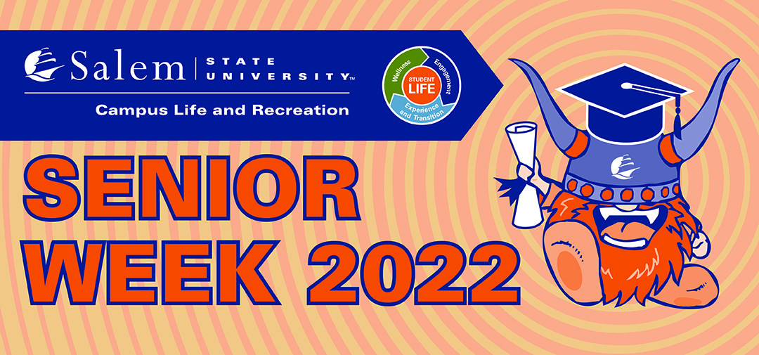 Banner: Salem State Campus Life and Recreation presents Senior Week 2022 (Superfan cartoon w/diploma)