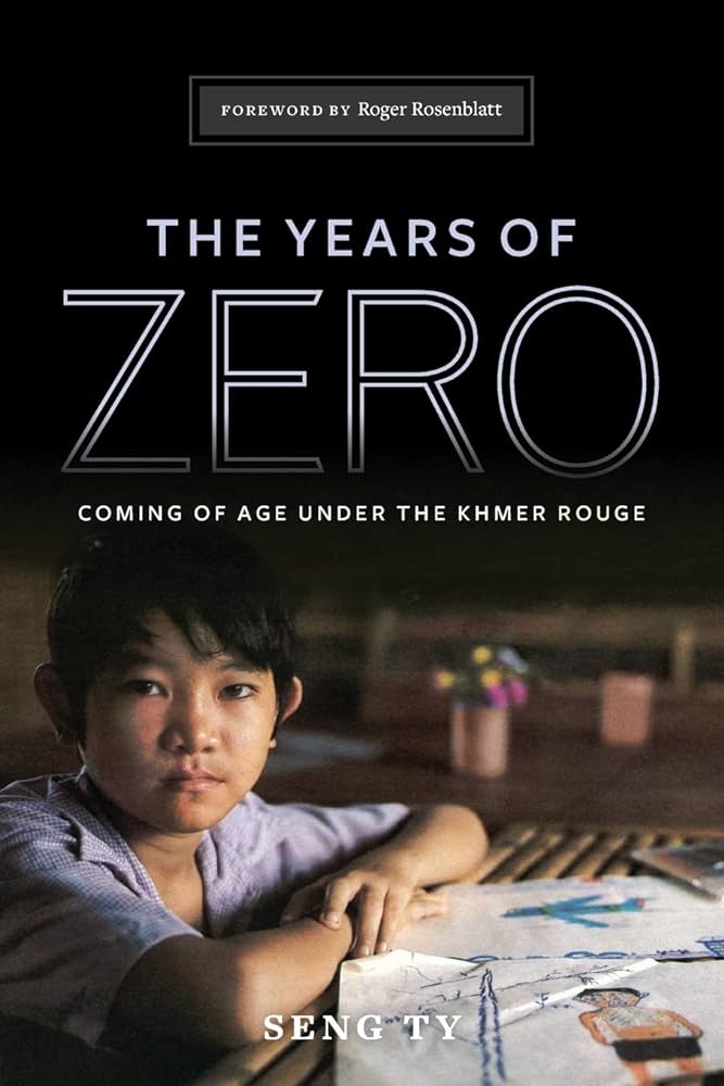 The Years of Zero: Coming of Age Under the Khmer Rouge - Author Seng Ty