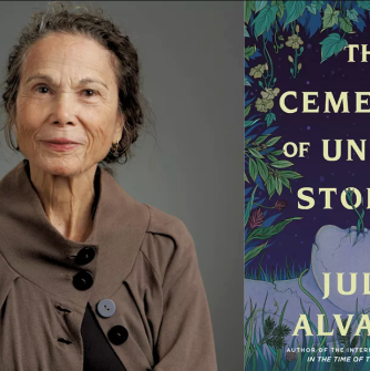 Julia Alvarez, Author, Cemetery of Untold Stories