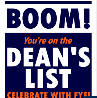 BOOM! You're on the Dean's List Celebrate with FYE