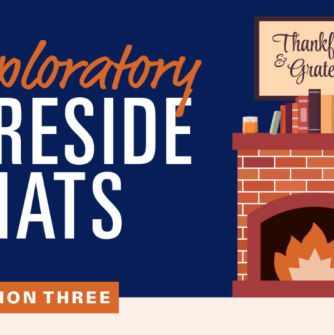 Fireplace with fall gratefulness decor with text reading " Exploratory Fireside chats, session three: Gratefulness"