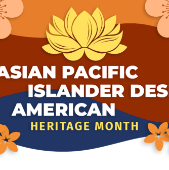Asian, Pacific Islander, Desi American Heritage Month