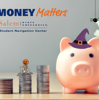 A piggy bank with a witch hat on next to stacks of coins on a table. Animated skeletons sit on the stacks on coins and animated spiders hang from the top of the frame. The Salem State Student Navigation Center Money Matters logo is posted on the image